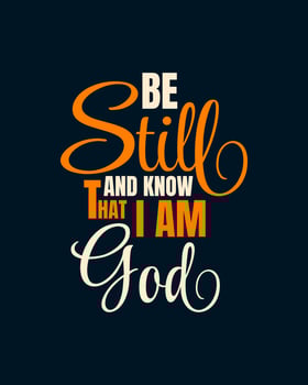 Be still and know that I am GOD. Typography quotes. Bible verse.  Motivational words. Christian poster. vector