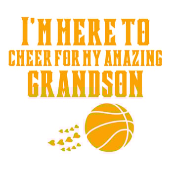 i'm here to cheer for my amazing grandson vector