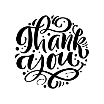 Hand drawn vintage vector text Thank you in form of circle. Calligraphy lettering illustration for wedding, Thanksgiving Day, greeting card, tag. Isolated on white background