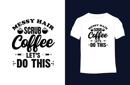 Nurse saying and quote vector t-shirt design.