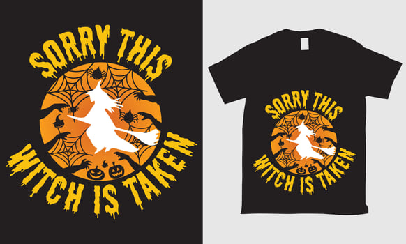 Halloween T-Shirt Design Sorry this witch is taken vector