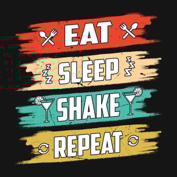Eat sleep shake repeat - Bartender quotes t shirt, poster, typographic slogan design vector