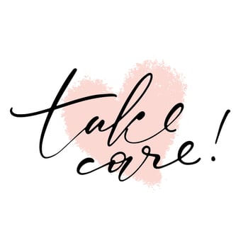 Vector illustration of Take Care lettering quote on hand-drawn heart shape background. Modern calligraphy text design print for fashion, t shirt, label, badge, sticker, card, banner.