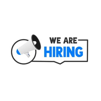 We are hiring, join our team announcement. Badge with megaphone icon. Hiring recruitment open vacancy design. Recruitment Poster, Job hiring poster, banner, vector illustration on white background.