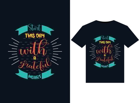 Start this day with a grateful heart illustrations for print-ready T-Shirts design vector
