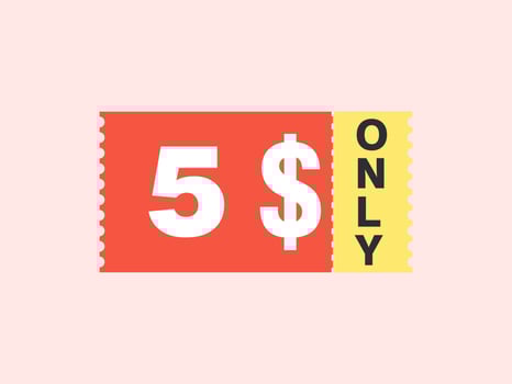 5 Dollar Only Coupon sign or Label or discount voucher Money Saving label, with coupon vector illustration summer offer ends weekend holiday