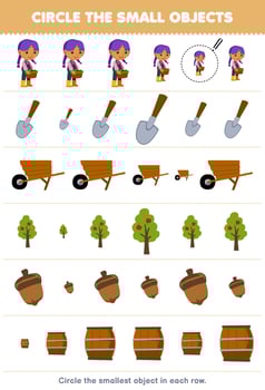 Education game for children circle the smallest object in each row of cute cartoon farmer girl shovel wheelbarrow tree nut barrel printable farm worksheet vector