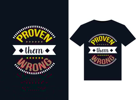 Proven them wrong illustrations for print-ready T-Shirts design vector