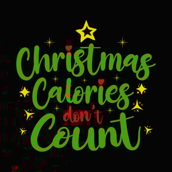 Christmas calories don't count - decoration, typography vector - Christmas t shirt design