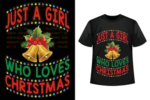 Just a girl who loves Christmas - Christmas t-shirt design templates vector