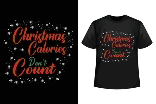 CHRISTMAS CALORIES DON'T COUNT - Christmas t-shirt design template vector