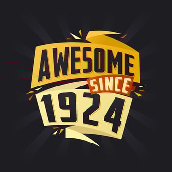 Awesome since 1924. Born in 1924 birthday quote vector design