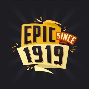 Epic since 1919. Born in 1919 birthday quote vector design