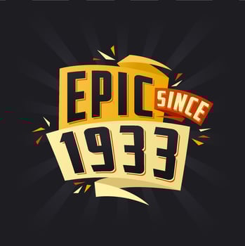 Epic since 1933. Born in 1933 birthday quote vector design