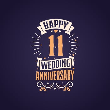 Happy 11th wedding anniversary quote lettering design. 11 years anniversary celebration typography design. vector