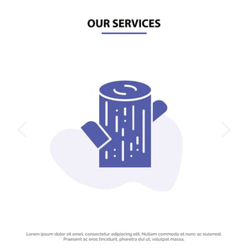 Our Services Log Timber Wood Solid Glyph Icon Web card Template vector
