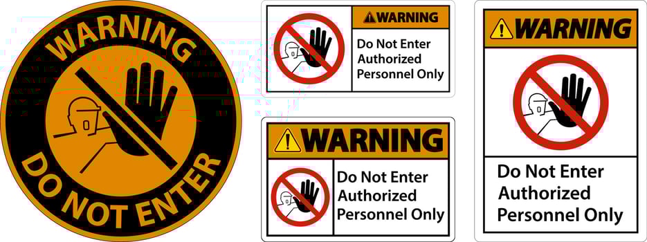 Warning Do Not Enter Authorized Personnel Only Sign vector