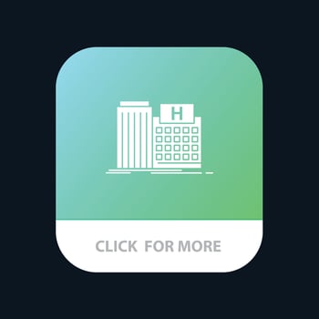 Hospital Healthcare Medical Building Clinic Mobile App Button Android and IOS Glyph Version vector