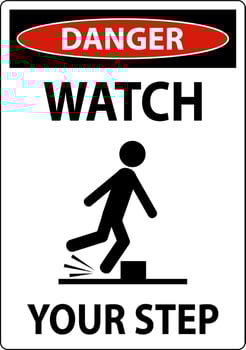 Danger Watch Your Step Sign On White Background vector