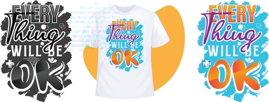 Every Thing Will Be Ok t-shirt design Free Vector