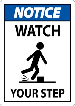Notice Watch Your Step Sign On White Background vector