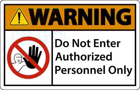 Warning Do Not Enter Authorized Personnel Only Sign vector