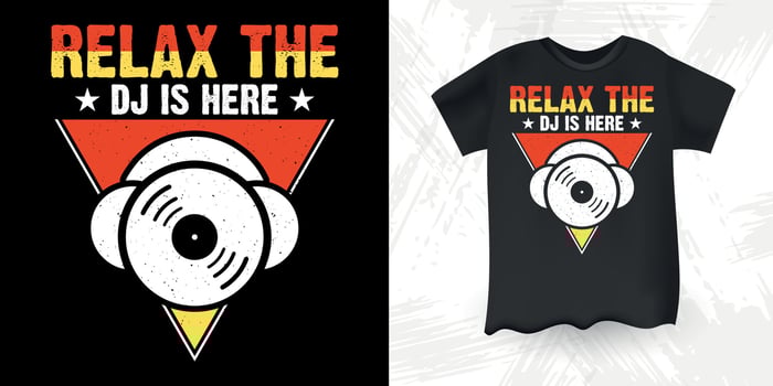 Relax The Dj Is Here Funny DJ Music Lover Retro Vintage Music DJ T-Shirt Design vector