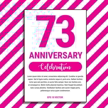 73 Year Anniversary Celebration Design, on Pink Stripe Background Vector Illustration. Eps10 Vector