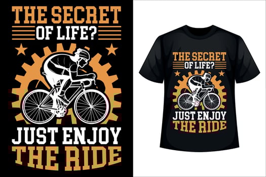 The secret of life, Just enjoy the ride - Cycling t-shirt design template vector