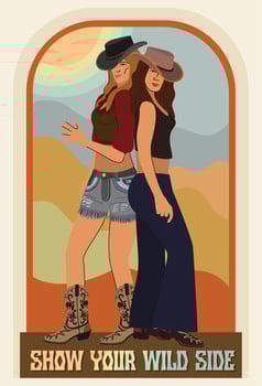 Vector vintage illustration with two young attractive  girls in cowboy hats and boots. Show your wild side. Retro cowgirls.