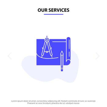 Our Services Blueprint Architecture Blueprint Construction Paper Plan Solid Glyph Icon Web card Template vector