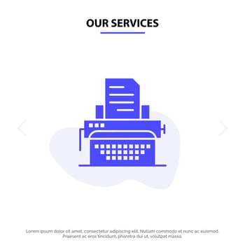 Our Services Typewriter Typing Document Publish Solid Glyph Icon Web card Template vector