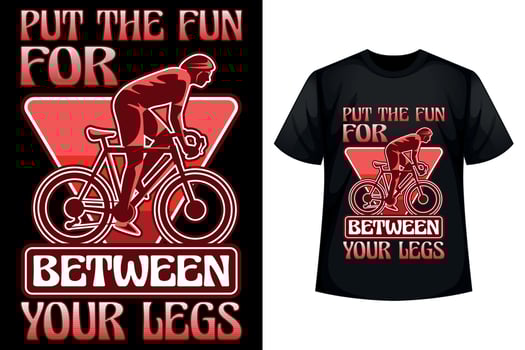 Put the fun for between your legs - Cycling t-shirt design template vector