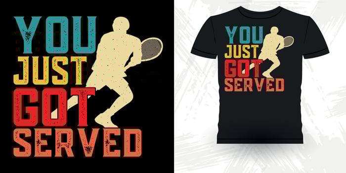 You Just Got Served Funny Professional Tennis Player Funny Retro Vintage Tennis T-shirt Design vector