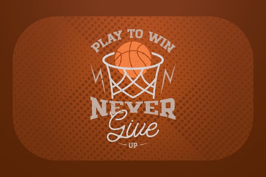 Basketball T-Shirt Design Play To Win Never Give Up vector