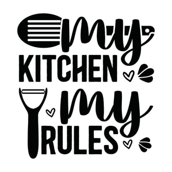 My kitchen my rules Worlds best mom Mothers day card, T Shirt Design, Moms life, motherhood poster. Funny hand drawn calligraphy text vector