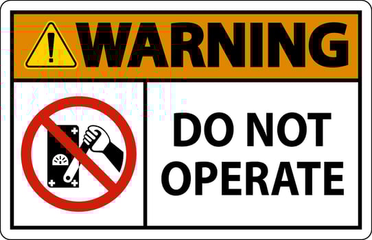 Warning Do Not Operate Sign On White Background vector