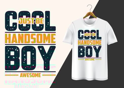 Just be cool handsome boy T-shirt design vector