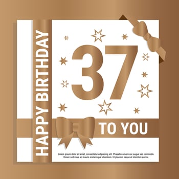 Happy 37th Birthday. Gold numerals and glittering gold ribbons. Festive background. Decoration for party event, greeting card and invitation, design template for birthday celebration. Eps10 Vector