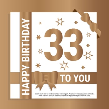 Happy 33th Birthday. Gold numerals and glittering gold ribbons. Festive background. Decoration for party event, greeting card and invitation, design template for birthday celebration. Eps10 Vector