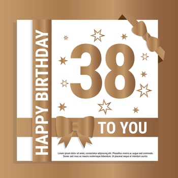Happy 38th Birthday. Gold numerals and glittering gold ribbons. Festive background. Decoration for party event, greeting card and invitation, design template for birthday celebration. Eps10 Vector