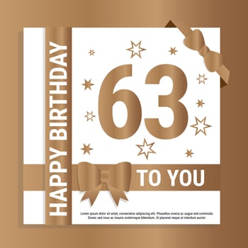Happy 63th Birthday. Gold numerals and glittering gold ribbons. Festive background. Decoration for party event, greeting card and invitation, design template for birthday celebration. Eps10 Vector