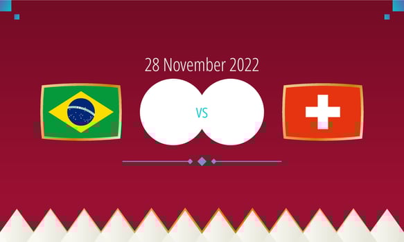 Brazil vs Switzerland football match, international soccer competition 2022. vector