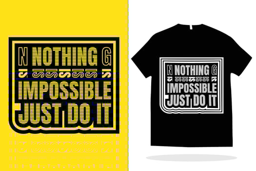 T shirt design vector template. Nothing is impossible just do it t shirt