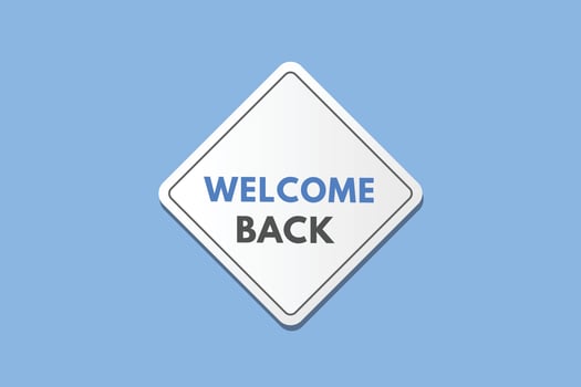 welcome back text Button. welcome back Sign Icon Label Sticker Web Buttons vector