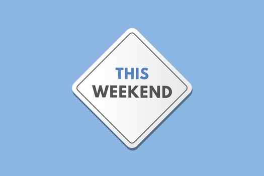 this weekend Button. this weekend Sign Icon Label Sticker Web Buttons vector