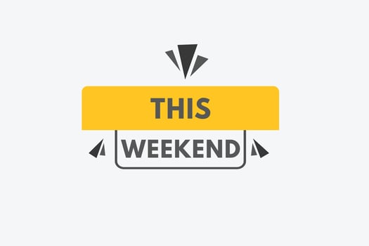 this weekend Button. this weekend Sign Icon Label Sticker Web Buttons vector