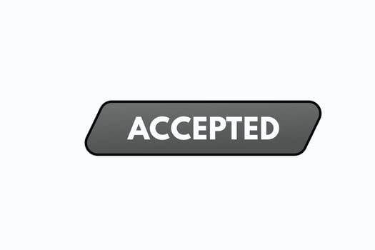 accepted button vectors. sign label speech bubble accepted vector
