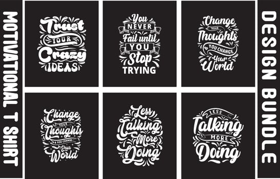 Motivational Saying T-shirt Design  Don't Let Idiots Ruin Your Day Today is a Good Day Don't Afraid To be Great This is your Perfect Moment Start The Day With a Smile vector