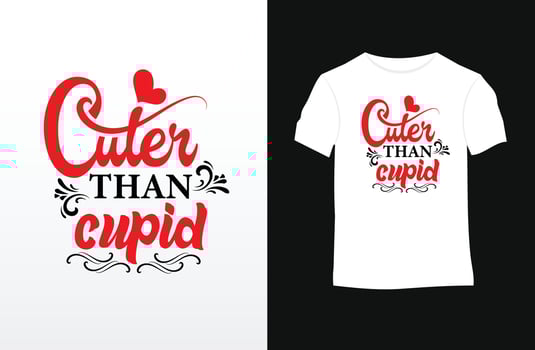 Valentine saying and quote vector t-shirt design